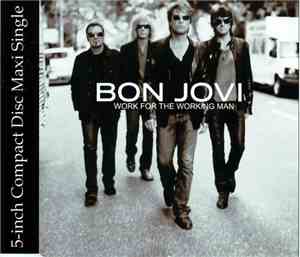 Bon Jovi - Work For The Working Man