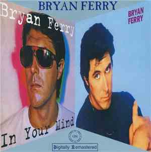 Bryan Ferry - In Your Mind / These Foolish Things