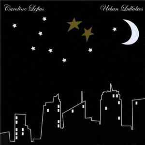 Caroline Loftus - Urban Lullabies