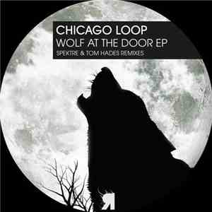 Chicago Loop - Wolf At The Door