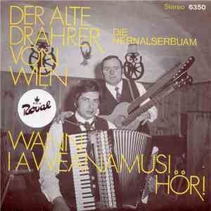 Die Hernalserbuam - Der Alte Draher Von Wien / Wann I A Weanamusi Hör!