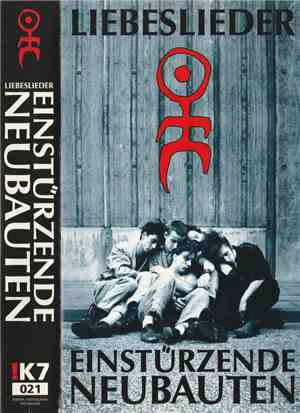 Einstürzende Neubauten - Liebeslieder