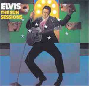 Elvis Presley - The Sun Sessions