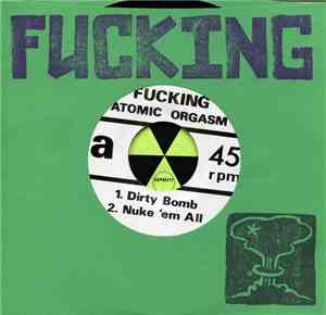 Fucking - Atomic Orgasm