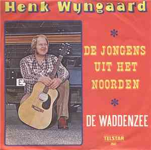 Henk Wijngaard - De Jongens Uit Het Noorden