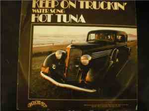 Hot Tuna - Keep On Truckin' / Water Song