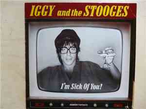 Iggy And The Stooges - I'm Sick Of You