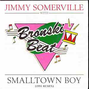 Jimmy Somerville With Bronski Beat - Smalltown Boy