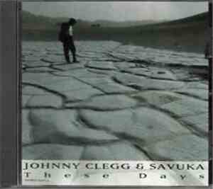 Johnny Clegg & Savuka - These Days