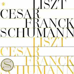 Liszt / Cesar Franck / Schumann - Liszt / Cesar Franck / Schumann