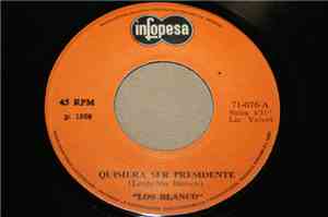 Los Blanco - Quisiera Ser Presidente / Sabroso