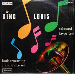 Louis Armstrong And The All-Stars - King Louis (Selected Favorites)