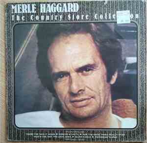 Merle Haggard - The Country Store Collection