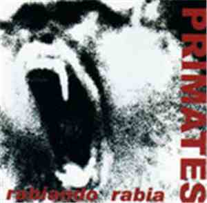 Primates - Rabiando Rabia