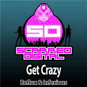 Reflux  & Infexious - Get Crazy