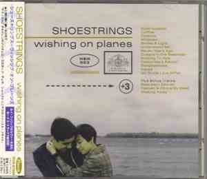 Shoestrings - Wishing On Planes