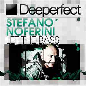 Stefano Noferini - Let The Bass