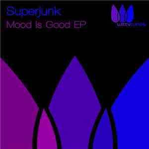 Superjunk - Mood Is Good EP