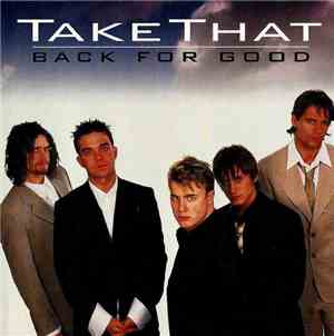 Take That - Back For Good