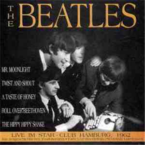 The Beatles - Live Im Star-Club Hamburg, 1962