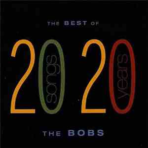 The Bobs - The Best of The Bobs: 20 Songs 20 Years