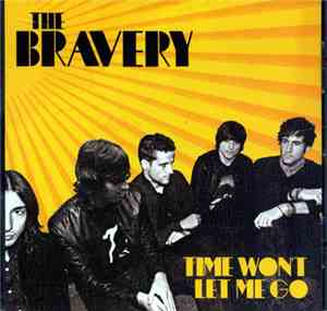 The Bravery - Time Won't Let Me Go
