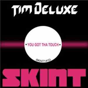 Tim Deluxe Feat. Sam Obernik - You Got Tha Touch