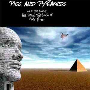 Various - Pigs And Pyramids - An All Star Lineup Performing The Songs Of Pi ...