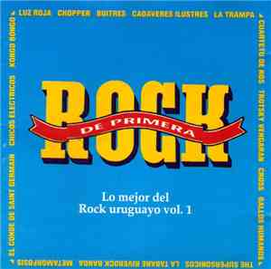 Various - Rock De Primera - Lo Mejor Del Rock Uruguayo Vol. 1