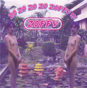 Zoffy - Zo Zo Zo Zo Zoffy!!!