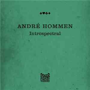 André Hommen - Introspectral