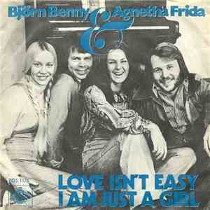 Björn Benny & Agnetha Frida - Love Isn't Easy / I Am Just A Girl