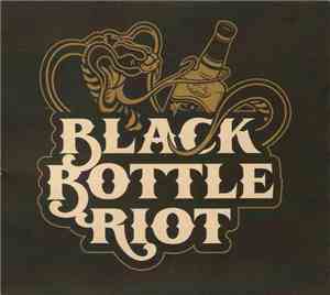 Black Bottle Riot - Black Bottle Riot