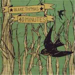 Blake Thomas - 40 Minutes