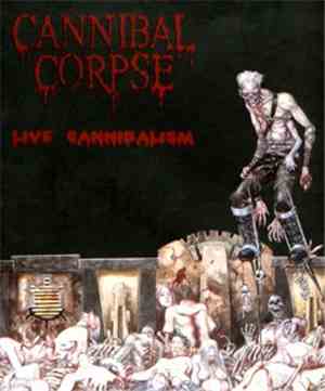 Cannibal Corpse - Live Cannibalism