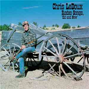 Chris LeDoux - Rodeo Songs 