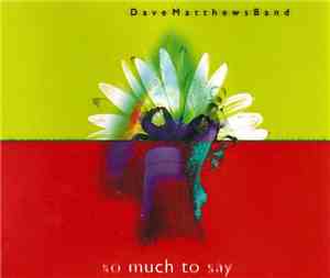 Dave Matthews Band - So Much To Say
