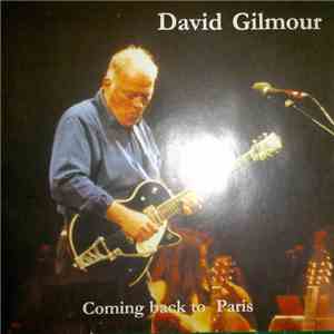 David Gilmour - Coming Back To Paris