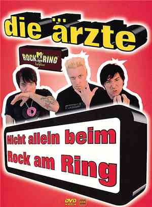 Die Ärzte - Nicht Allein Beim Rock Am Ring