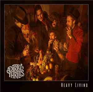 Dirty Thrills - Heavy Living