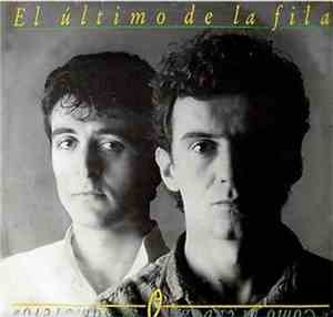 El Último De La Fila - Como La Cabeza Al Sombrero