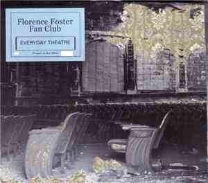 Florence Foster Fan Club - Everyday Theatre
