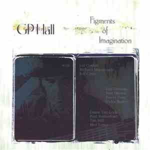 G P Hall - Figments Of Imagination