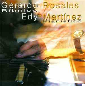 Gerardo Rosales & Edy Martinez - Ritmico & Pianistico