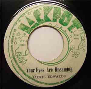 Jackie Edwards - Your Eyes Are Dreaming / On The Run