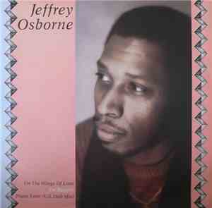 Jeffrey Osborne - On The Wings Of Love / I'm Beggin' / Plane Love (US Dub M ...