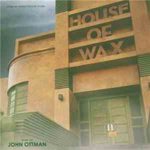 John Ottman - House Of Wax (Original Motion Picture Score)