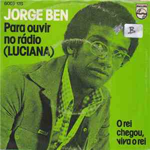 Jorge Ben - Para Ouvir No Rádio (Luciana)