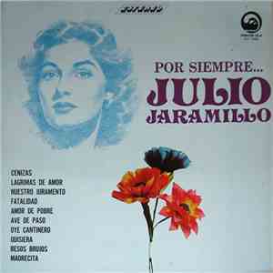 Julio Jaramillo - Por Siempre ...