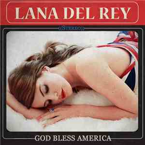 Lana Del Rey - God Bless America